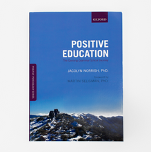 Positive Education: The Geelong Grammar School Journey